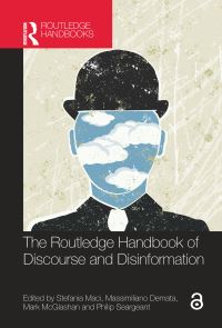 Book Cover for The Routledge Handbook of Discourse and Disinformation by Stefania M Maci, Massimiliano Demata, Mark McGlashan, Philip Seargeant