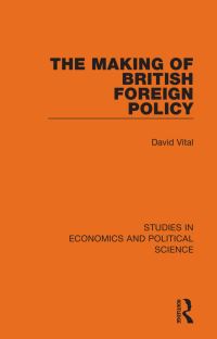 Book Cover for The Making of British Foreign Policy by David Vital