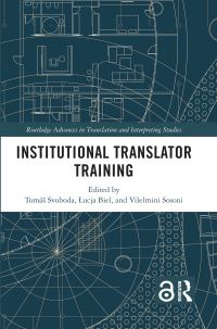 Book Cover for Institutional Translator Training by Lucja Biel, Vilelmini Sosoni, Tomás Svoboda