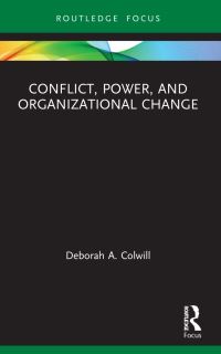 Book Cover for Conflict, Power, and Organizational Change by Deborah A Colwill