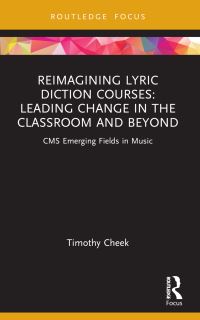 Book Cover for Reimagining Lyric Diction Courses by Timothy Cheek