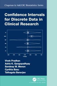 Book Cover for Confidence Intervals for Discrete Data in Clinical Research by Vivek Pradhan, Ashis K Gangopadhyay, Sandeep M Menon, Cynthia Basu, Tathagata Banerjee