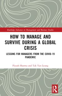 Book Cover for How to Manage and Survive During a Global Crisis by Piyush Sharma, Tak Yan Leung
