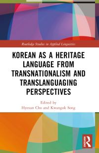 Book Cover for Korean as a Heritage Language from Transnational and Translanguaging Perspectives by Hyesun Cho, Kwangok Song