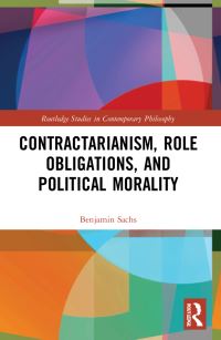 Book Cover for Contractarianism, Role Obligations, and Political Morality by Benjamin Sachs