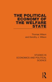 Book Cover for The Political Economy of the Welfare State by Thomas Wilson, Dorothy Wilson