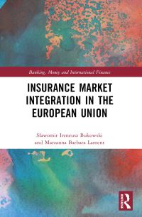 Book Cover for Insurance Market Integration in the European Union by Slawomir Bukowski, Marzanna Barbara Lament