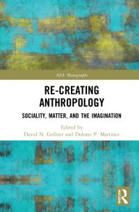 Book Cover for Re-Creating Anthropology by David N Gellner, D P Martinez