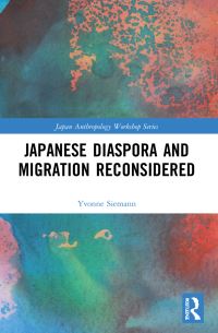 Book Cover for Japanese Diaspora and Migration Reconsidered by Yvonne Siemann