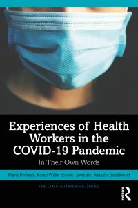 Book Cover for Experiences of Health Workers in the COVID-19 Pandemic by Marie Bismark, Karen Willis, Sophie Lewis, Natasha Smallwood