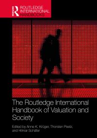 Book Cover for The Routledge International Handbook of Valuation and Society by Anne K Krüger, Thorsten Peetz, Hilmar Schäfer