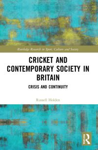 Book Cover for Cricket and Contemporary Society in Britain by Russell Holden