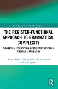 Book Cover for The Register-Functional Approach to Grammatical Complexity by Douglas Biber, Bethany Gray, Shelley Staples, Jesse Egbert