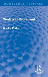 Book Cover for Work and Retirement by Stanley Parker