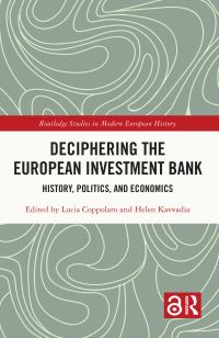 Book Cover for Deciphering the European Investment Bank by Lucia Coppolaro, Helen Kavvadia