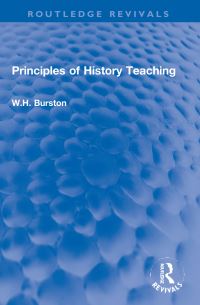 Book Cover for Principles of History Teaching by W H Burston
