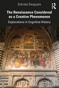 Book Cover for The Renaissance Considered as a Creative Phenomenon by Subrata Dasgupta