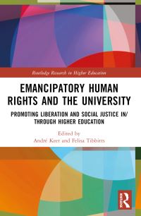 Book Cover for Emancipatory Human Rights and the University by Felisa Tibbitts, André Keet