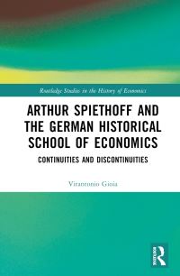 Book Cover for Arthur Spiethoff and the German Historical School by Vitantonio Gioia