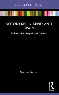Book Cover for Antonyms in Mind and Brain by Sandra Kotzor