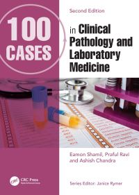 Book Cover for 100 Cases in Clinical Pathology and Laboratory Medicine by Eamon Shamil, Praful Ravi, Ashish Chandra
