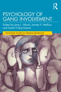 Book Cover for Psychology of Gang Involvement by Jane L Wood, Jaimee Mallion, Sarah FrisbyOsman