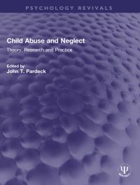 Book Cover for Child Abuse and Neglect by John T Pardeck
