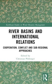 Book Cover for River Basins and International Relations by Christian Ploberger