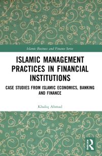 Book Cover for Islamic Management Practices in Financial Institutions by Khaliq Ahmad