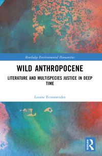 Book Cover for Wild Anthropocene by Louise Economides