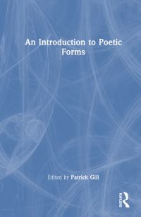 Book Cover for An Introduction to Poetic Forms by Patrick Gill