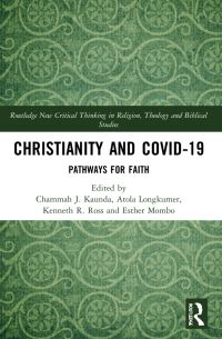 Book Cover for Christianity and COVID-19 by Chammah Kaunda, Atola Longkumer, Kenneth R Ross, Esther Mombo