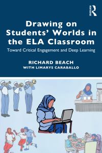 Book Cover for Drawing on Students' Worlds in the ELA Classroom by Richard Beach