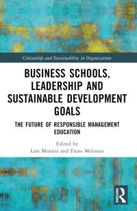 Book Cover for Business Schools, Leadership and the Sustainable Development Goals by Lars Moratis, Frans Melissen