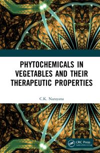 Book Cover for Phytochemicals in Vegetables and Their Therapeutic Properties by C K Narayana