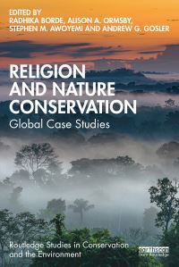 Book Cover for Religion and Nature Conservation by Radhika Borde, Alison A Ormsby, Stephen M Awoyemi, Andrew Gosler