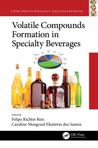 Book Cover for Volatile Compounds Formation in Specialty Beverages by Felipe Richter Reis, Caroline Mongruel Eleutério dos Santos