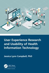Book Cover for User Experience Research and Usability of Health Information Technology by Jessica Campbell