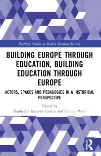 Book Cover for Building Europe Through Education, Building Education Through Europe by Raphaëlle Ruppen Coutaz, Simone Paoli