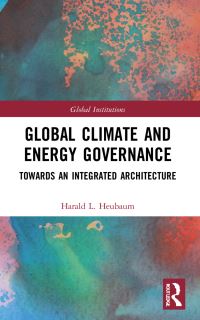 Book Cover for Global Climate and Energy Governance by Harald L Heubaum