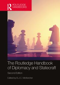 Book Cover for The Routledge Handbook of Diplomacy and Statecraft by BJC McKercher