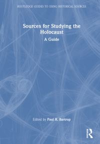 Book Cover for Sources for Studying the Holocaust by Paul R Bartrop