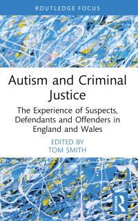 Book Cover for Autism and Criminal Justice by Tom Smith