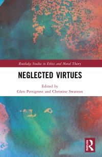Book Cover for Neglected Virtues by Glen Pettigrove, Christine Swanton