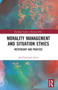 Book Cover for Morality Management and Situation Ethics by Jan F Jacko