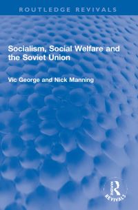 Book Cover for Socialism, Social Welfare and the Soviet Union by Victor George, Nick Manning