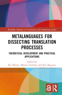 Book Cover for Metalanguages for Dissecting Translation Processes by Rei Miyata, Masaru Yamada, Kyo Kageura