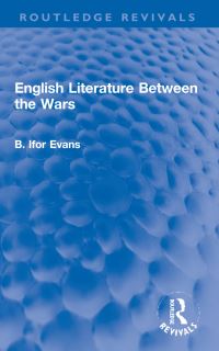 Book Cover for English Literature Between the Wars by B Ifor Evans