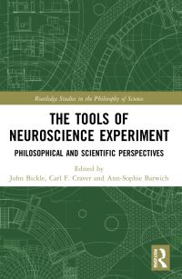 Book Cover for The Tools of Neuroscience Experiment by John Bickle, Carl F Craver, A S Barwich