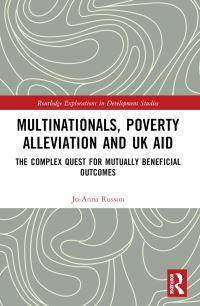 Book Cover for Multinationals, Poverty Alleviation and UK Aid by JoAnna Russon